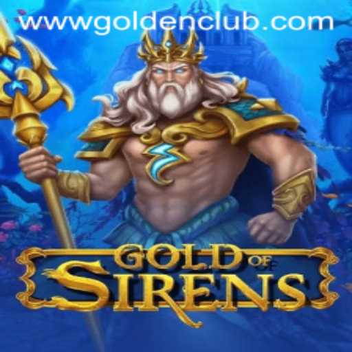 Introducing GoldofSirens: The Ultimate Gaming Experience at the Golden Club